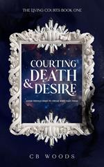 Courting Death & Desire