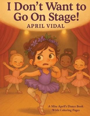 I Don't Want To Go On Stage - April Vidal - cover
