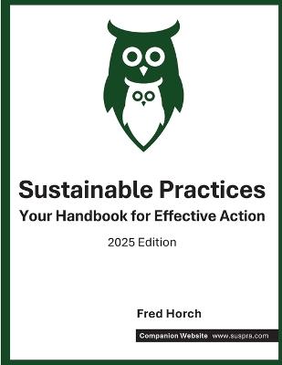 Sustainable Practices: Your Handbook for Effective Action - Fred Horch - cover