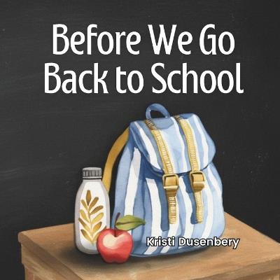 Before We Go Back to School - Kristi Dusenbery - cover