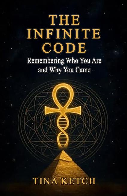 The Infinite Code: Remembering Who You Are and Why You Came