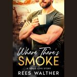 Where There's Smoke