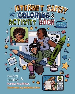 The Internet Safety Coloring & Activity Book With Olivia and Friends - Nathaniel Lachine,Karina Starkhart - cover