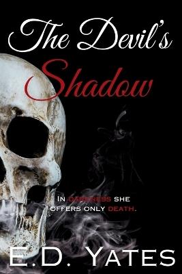 The Devil's Shadow: Special Edition - E D Yates - cover