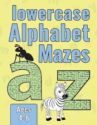 Lowercase Alphabet Mazes - Victoria Wintersberger - cover
