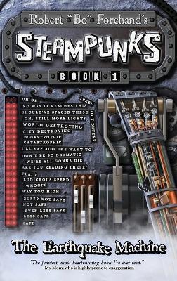 Steampunks: The Earthquake Machine - Robert Bo Forehand - cover