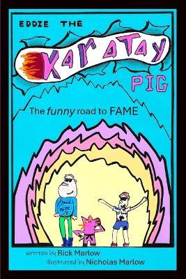 Eddie the Karatay pig - Rick P Marlow - cover