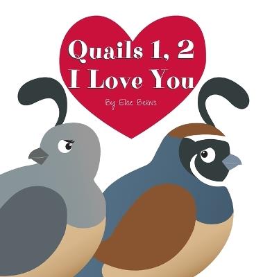 Quails 1, 2 I Love You - Elise Berns - cover
