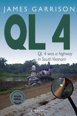 Ql 4: QL4 was a Highway in South Vietnam - James Garrison - cover