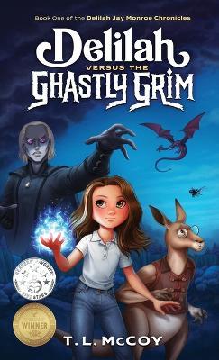 Delilah Versus the Ghastly Grim - T L McCoy - cover