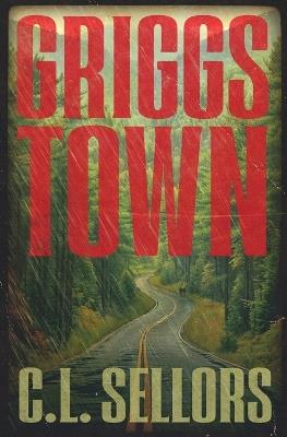 Griggs Town - C L Sellors - cover