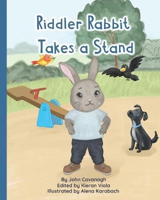 Riddler Rabbit Takes a Stand - John Cavanagh - cover