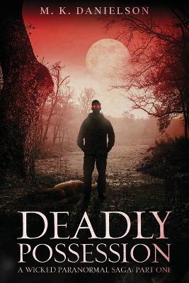 Deadly Possession - M K Danielson - cover