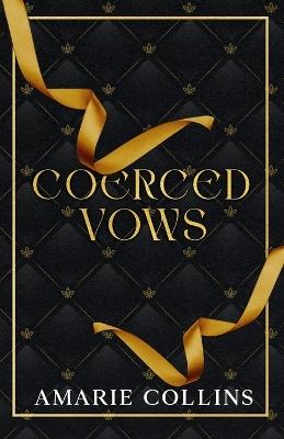 Coerced Vows - Amarie Collins - cover