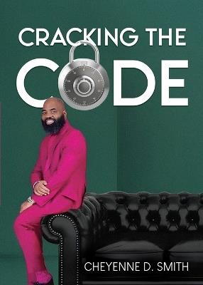 Cracking The Code - Cheyenne Smith - cover