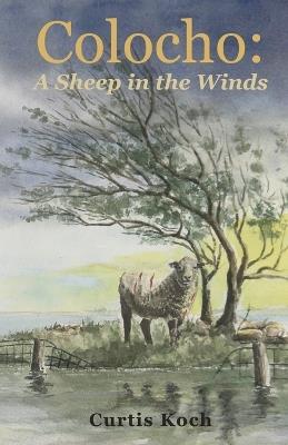 Colocho: A Sheep in the Winds - Curtis Koch - cover