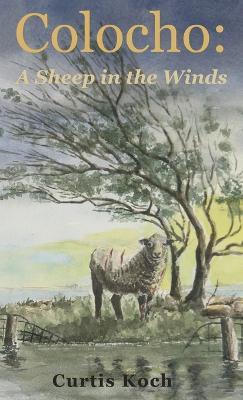 Colocho: A Sheep in the Winds - Curtis Koch - cover