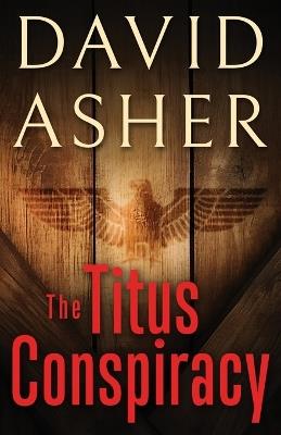 The Titus Conspiracy - David Asher - cover