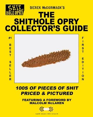 Shithole Opry Collector's Guide, the - McCormack, Derek - cover