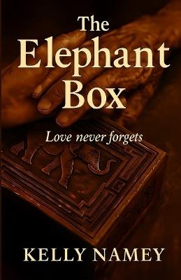 The Elephant Box - Kelly Namey - cover