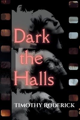 Dark the Halls - Timothy Roderick - cover