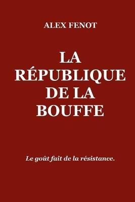 La République de la bouffe - Alex Fenot - cover