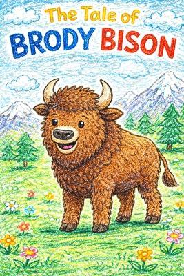 The Tale of Brody Bison - Danny Capel - cover