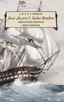 Jane Austen's Sailor Brothers: Annotated Edition - Chris Torrence,John Hubback,Edith Hubback - cover