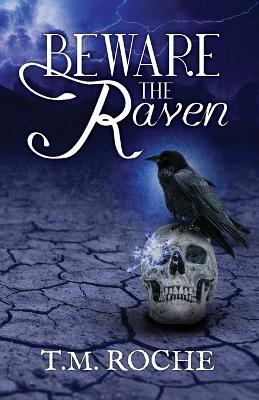 Beware the Raven - T M Roche - cover