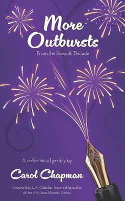 More Outbursts From The Seventh Decade - Carol Chapman - cover