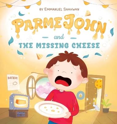 ParmeJohn and the Missing Cheese - Emmanuel Shahwan - cover
