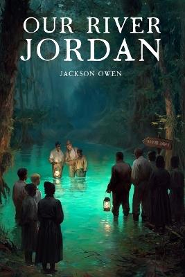 Our River Jordan - Jackson Owen - cover