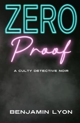 Zero Proof - Benjamin Lyon - cover
