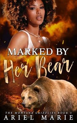 Marked by Her Bear - Ariel Marie - cover