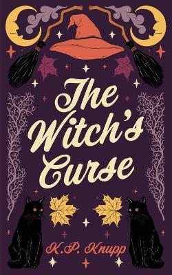 The Witch's Curse - K P Knupp - cover