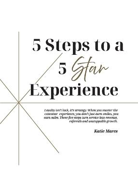 5 Steps to a 5 Star Experience - Katie Mares - cover