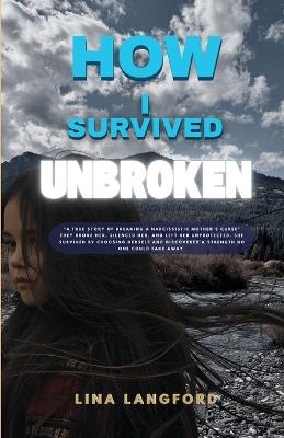 How I Survived Unbroken - Lina Langford - cover