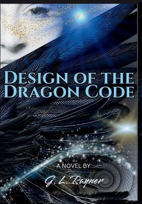 Design Of The Dragon Code - G L Rayner - cover