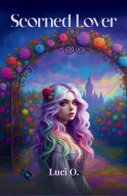 Scorned Lover - Luci O - cover