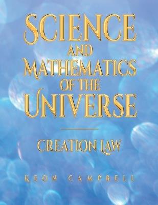 Science and Mathematics ofthe Universe - Keon Campbell - cover