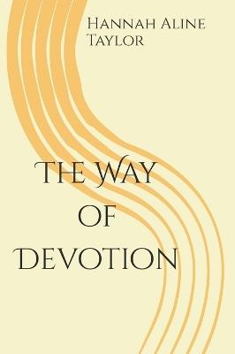 The Way of Devotion - Hannah Aline Taylor - cover