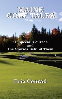 Maine Golf Tales - Eric W Conrad - cover