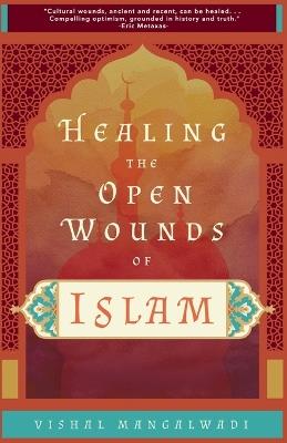 Healing the Open Wounds of Islam - Vishal Mangalwadi - cover