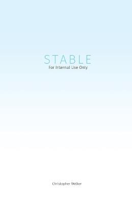Stable: For Internal Use Only - Christopher Welker - cover