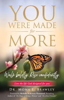 You Were Made for More: Live the life God designed for you - Mona Brawley - cover