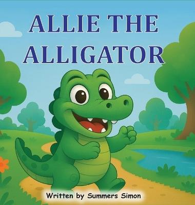 Allie The Alligator - Summers Simon - cover