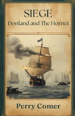 Siege - Donland and The Hornet - Perry Comer - cover