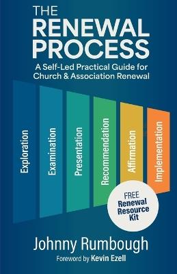 The Renewal Process: A Self-Led Practical Guide for Church and Association Renewal - Johnny Rumbough - cover