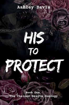 His to Protect - Ashley Davis - cover