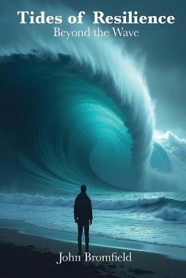Tides of Resilience - John Bromfield - cover